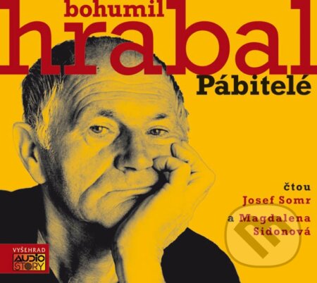 Audiokniha: Pábitelé (Bohumil Hrabal). Vyšehrad, AudioStory, 2014 Audiokniha: Pábitelé (Bohumil Hrabal). Vyšehrad, AudioStory, 2014