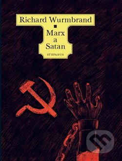 Kniha: Marx a Satan (Richard Wurmbrand). Stefanos, 2018 Kniha: Marx a Satan (Richard Wurmbrand). Stefanos, 2018