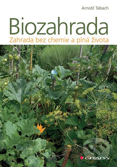 Kniha: Biozahrada (Arnošt Tabach). Grada, 2018 Kniha: Biozahrada (Arnošt Tabach). Grada, 2018