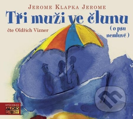 Audiokniha: Tři muži ve člunu (Jerome Klapka Jerome). Vyšehrad, 2014 Audiokniha: Tři muži ve člunu (Jerome Klapka Jerome). Vyšehrad, 2014