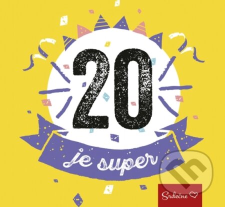 Kniha: 20 je super (Ikar). Ikar, 2018 Kniha: 20 je super (Ikar). Ikar, 2018