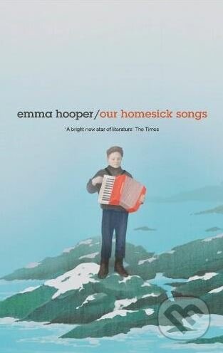 Kniha: Our Homesick Songs (Emma Hooper). Penguin Books, 2018 Kniha: Our Homesick Songs (Emma Hooper). Penguin Books, 2018