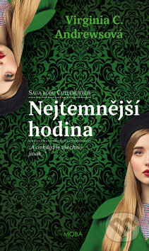Kniha: Nejtemnější hodina (Virginia C. Andrews). Moba, 2018 Kniha: Nejtemnější hodina (Virginia C. Andrews). Moba, 2018