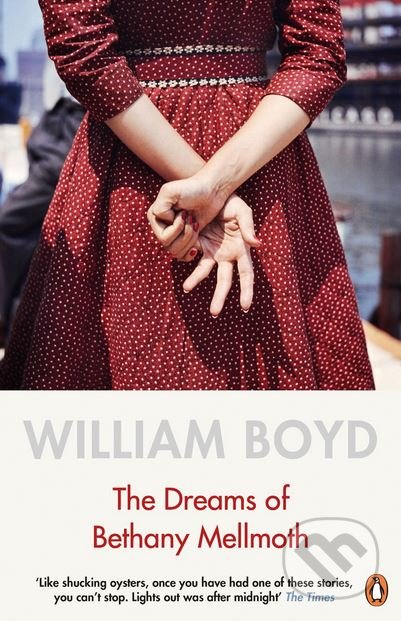 Kniha: The Dreams of Bethany Mellmoth (William Boyd). Penguin Books, 2018 Kniha: The Dreams of Bethany Mellmoth (William Boyd). Penguin Books, 2018