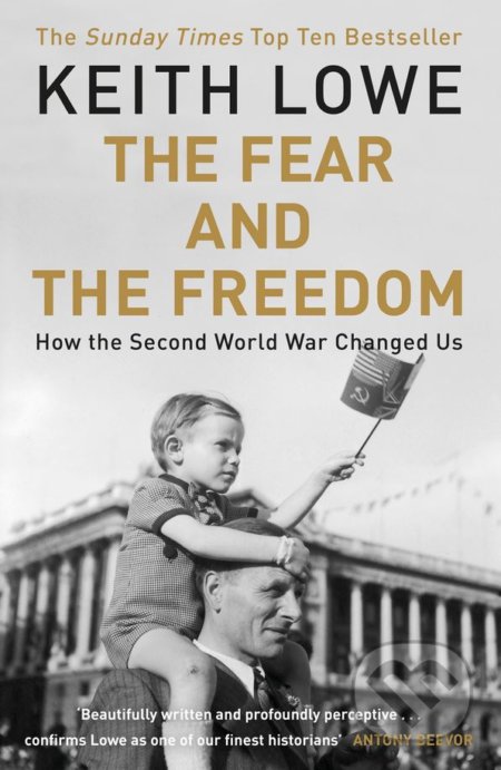 Kniha: The Fear and the Freedom (Keith Lowe). Penguin Books, 2018 Kniha: The Fear and the Freedom (Keith Lowe). Penguin Books, 2018