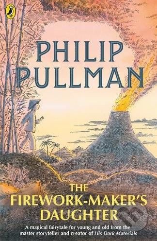Kniha: The Firework-Makers Daughter (Philip Pullman). Puffin Books, 2018 Kniha: The Firework-Makers Daughter (Philip Pullman). Puffin Books, 2018
