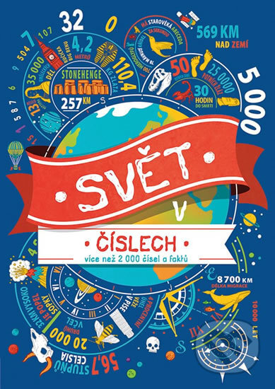 Kniha: Svět v číslech (Clive Gifford a Martin Steve). Grada, 2018 Kniha: Svět v číslech (Clive Gifford a Martin Steve). Grada, 2018