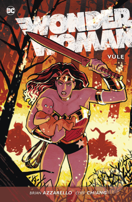 Kniha: Wonder Woman 3: Vůle (Brian Azzarello a Cliff Chiang). BB/art, 2018 Kniha: Wonder Woman 3: Vůle (Brian Azzarello a Cliff Chiang). BB/art, 2018