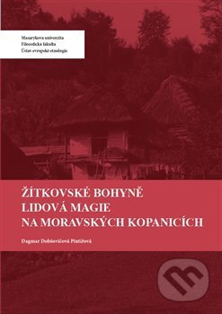 Kniha: Žítkovské bohyně (Dagmar Pintířová Dobšovičová). Masarykova univerzita v Brně, Paido, 2018 Kniha: Žítkovské bohyně (Dagmar Pintířová Dobšovičová). Masarykova univerzita v Brně, Paido, 2018