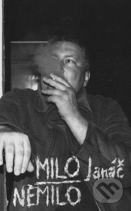 Kniha: Milo nemilo (Milo Janáč). Kráľovstvo dokonalosti, 2018 Kniha: Milo nemilo (Milo Janáč). Kráľovstvo dokonalosti, 2018