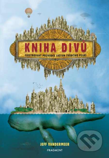 Kniha: Kniha divů (Jeff VanderMeer). Nakladatelství Fragment, 2019 Kniha: Kniha divů (Jeff VanderMeer). Nakladatelství Fragment, 2019