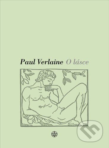 O lásce - Paul Verlaine, Vyšehrad, 2008