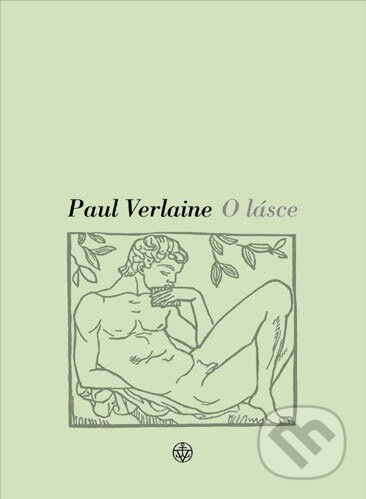 Kniha: O lásce (Paul Verlaine). Vyšehrad, 2008 Kniha: O lásce (Paul Verlaine). Vyšehrad, 2008