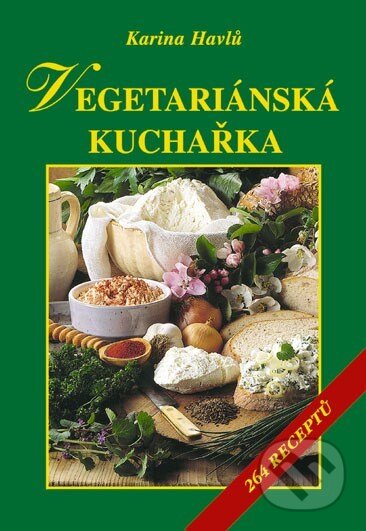 Kniha: Vegetariánská kuchařka (Karina Havlů). Vyšehrad, 2008 Kniha: Vegetariánská kuchařka (Karina Havlů). Vyšehrad, 2008
