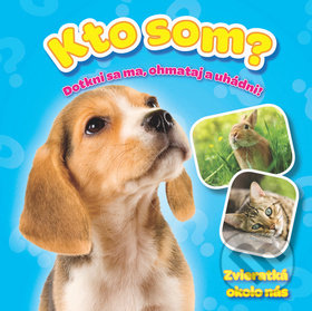 Kniha: Kto som? Zvieratká okolo nás (YoYo Books). YoYo Books, 2018 Kniha: Kto som? Zvieratká okolo nás (YoYo Books). YoYo Books, 2018