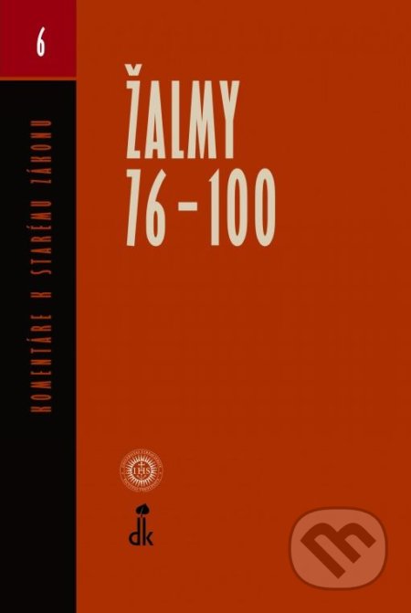 Kniha: Žalmy 76 - 100 (Autorský kolektív). Dobrá kniha, 2018 Kniha: Žalmy 76 - 100 (Autorský kolektív). Dobrá kniha, 2018