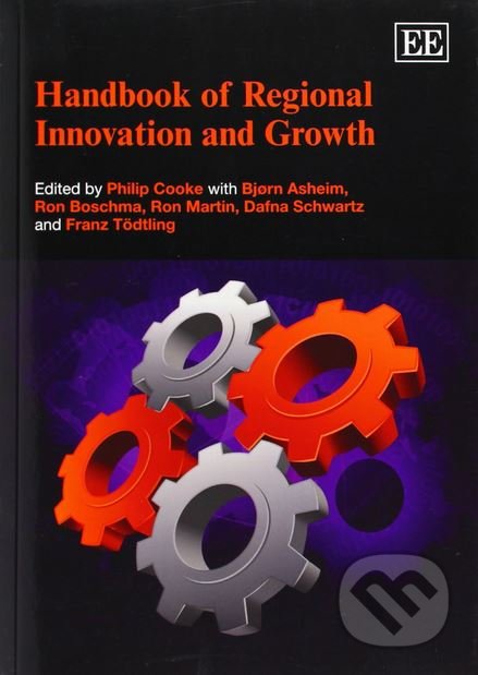 Kniha: Handbook of Regional Innovation and Growth (Edward Elgar). Edward Elgar, 2013 Kniha: Handbook of Regional Innovation and Growth (Edward Elgar). Edward Elgar, 2013