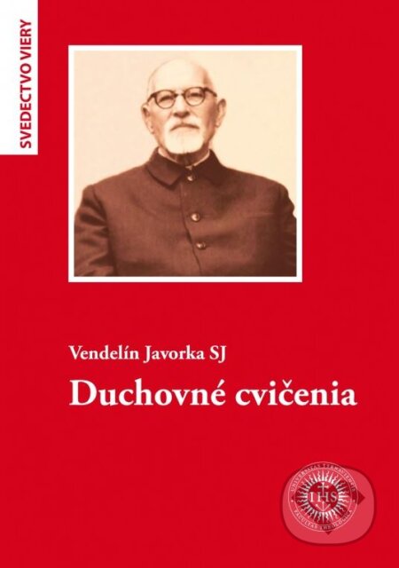 Kniha: Duchovné cvičenia (Vendelín Javorka). Dobrá kniha, 2016 Kniha: Duchovné cvičenia (Vendelín Javorka). Dobrá kniha, 2016