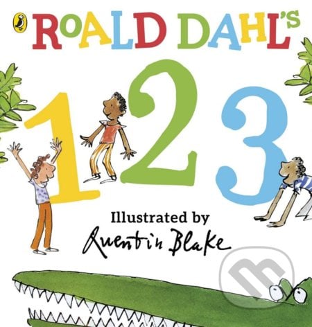 Roald Dahl’s 123 - Roald Dahl, Quentin Blake (ilustrácie), Puffin Books, 2018