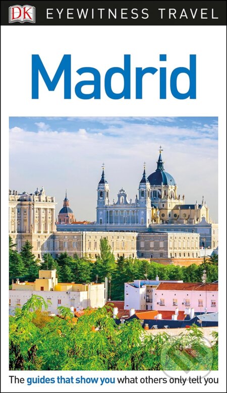 Kniha: Madrid (Dorling Kindersley). Dorling Kindersley, 2018 Kniha: Madrid (Dorling Kindersley). Dorling Kindersley, 2018