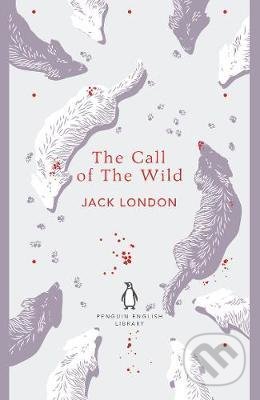 Kniha: The Call of the Wild (Jack London). Penguin Books, 2018 Kniha: The Call of the Wild (Jack London). Penguin Books, 2018