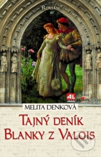Kniha: Tajný deník Blanky z Valois (Melita Denková). Alpress, 2018 Kniha: Tajný deník Blanky z Valois (Melita Denková). Alpress, 2018