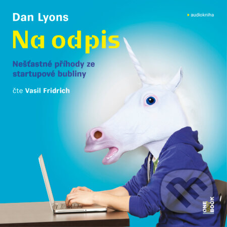 Audiokniha: Na odpis (Dan Lyons). OneHotBook, 2018 Audiokniha: Na odpis (Dan Lyons). OneHotBook, 2018
