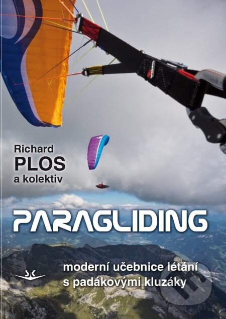 Kniha: Paragliding 2018 (Richard Plos). Svět křídel, 2018 Kniha: Paragliding 2018 (Richard Plos). Svět křídel, 2018