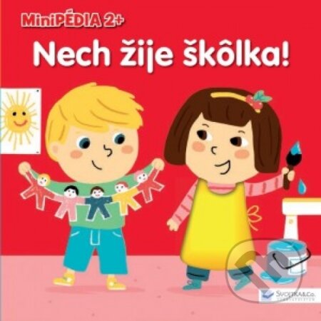 Kniha: Nech žije škôlka! (Svojtka&Co.). Svojtka&Co., 2018 Kniha: Nech žije škôlka! (Svojtka&Co.). Svojtka&Co., 2018