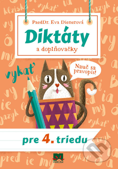 Kniha: Diktáty a doplňovačky pre 4. triedu (Eva Dienerová). Príroda, 2018 Kniha: Diktáty a doplňovačky pre 4. triedu (Eva Dienerová). Príroda, 2018