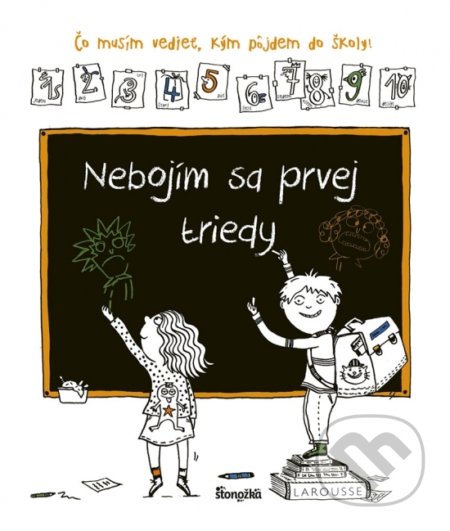 Kniha: Nebojím sa 1. triedy (Estelle Billon-Spagnol). Stonožka, 2018 Kniha: Nebojím sa 1. triedy (Estelle Billon-Spagnol). Stonožka, 2018