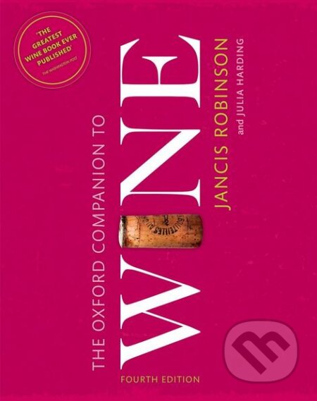 Kniha: The Oxford Companion to Wine (Jancis Robinson). Oxford University Press, 2015 Kniha: The Oxford Companion to Wine (Jancis Robinson). Oxford University Press, 2015
