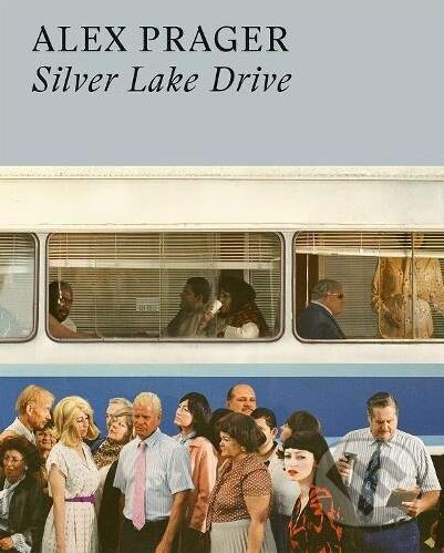 Kniha: Silver Lake Drive (Alex Prager). Thames & Hudson, 2018 Kniha: Silver Lake Drive (Alex Prager). Thames & Hudson, 2018