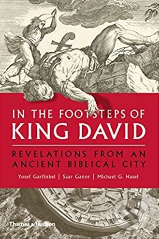 Kniha: In the Footsteps of King David (Yosef Garfinkel). Thames & Hudson, 2018 Kniha: In the Footsteps of King David (Yosef Garfinkel). Thames & Hudson, 2018