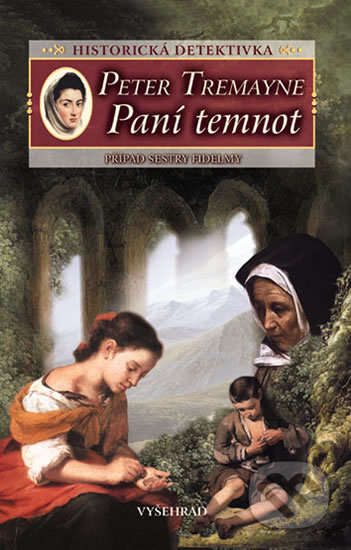 Kniha: Paní temnot (Peter Tremayne). Vyšehrad, 2005 Kniha: Paní temnot (Peter Tremayne). Vyšehrad, 2005