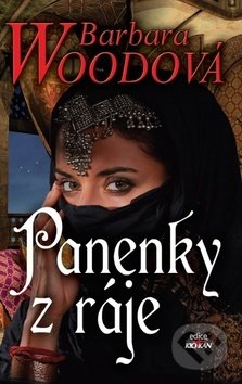 Kniha: Panenky z ráje (Barbara Wood). Alpress, 2018 Kniha: Panenky z ráje (Barbara Wood). Alpress, 2018