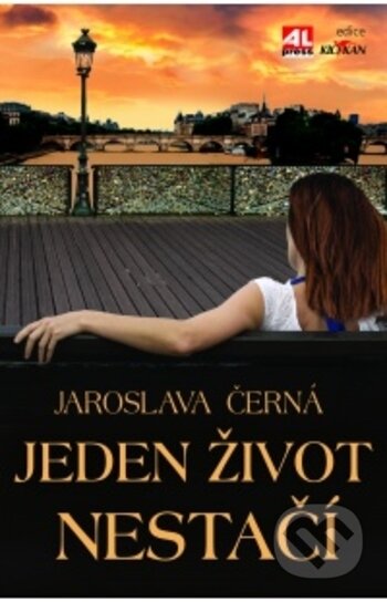 Kniha: Jeden život nestačí (Jaroslava Černá). Alpress, 2017 Kniha: Jeden život nestačí (Jaroslava Černá). Alpress, 2017