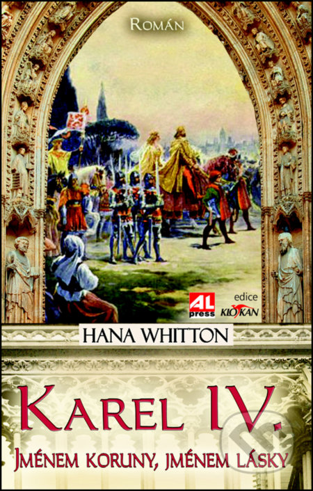 Kniha: Karel IV (Hana Whitton). Alpress, 2013 Kniha: Karel IV (Hana Whitton). Alpress, 2013