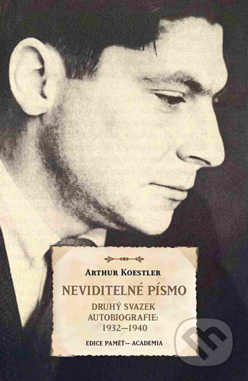 Kniha: Neviditelné písmo (Arthur Koestler). Academia, 2018 Kniha: Neviditelné písmo (Arthur Koestler). Academia, 2018
