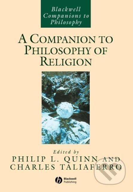 Kniha: Companion Philosophy Religion (Quinn). John Wiley & Sons, 1999 Kniha: Companion Philosophy Religion (Quinn). John Wiley & Sons, 1999