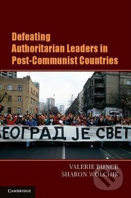 Kniha: Defeating Authoritarian Leaders in Postcommunist Countries (Valerie J. Bunce). Cambridge University Press, 2011 Kniha: Defeating Authoritarian Leaders in Postcommunist Countries (Valerie J. Bunce). Cambridge University Press, 2011