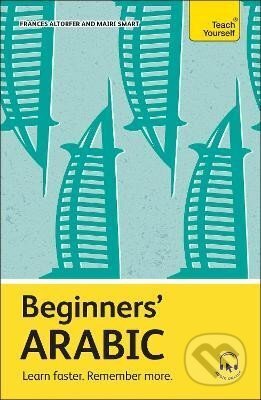 Kniha: Beginners´ Arabic (Frances Altorfer). John Murray, 2024 Kniha: Beginners´ Arabic (Frances Altorfer). John Murray, 2024