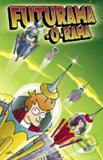 Kniha: Futurama-O-Rama (Matt Groening). HarperCollins, 2005 Kniha: Futurama-O-Rama (Matt Groening). HarperCollins, 2005