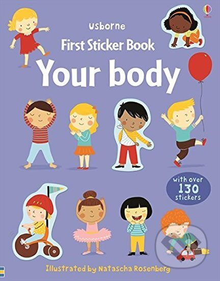 Kniha: First Sticker Book Your Body (First Sticker Books) (Felicity Brooks). Usborne, 2012 Kniha: First Sticker Book Your Body (First Sticker Books) (Felicity Brooks). Usborne, 2012
