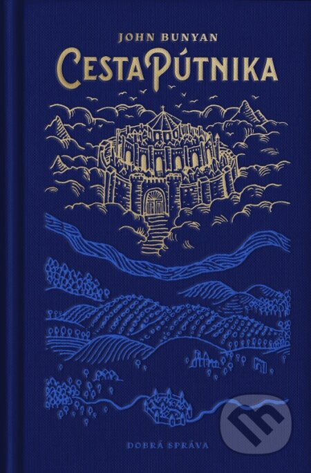 Kniha: Cesta pútnika (John Bunyan). Občianske združenie Dobrá správa, 2025 Kniha: Cesta pútnika (John Bunyan). Občianske združenie Dobrá správa, 2025