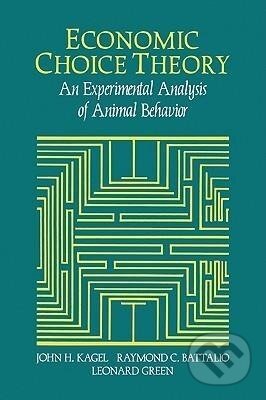 Kniha: Economic Choice Theory (John H. Kagel). Cambridge University Press, 2007 Kniha: Economic Choice Theory (John H. Kagel). Cambridge University Press, 2007