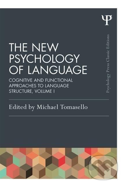 Kniha: The New Psychology of Language (Michael Tomasello). , 2014 Kniha: The New Psychology of Language (Michael Tomasello). , 2014
