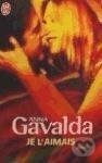 Kniha: Je l' aimais (Anna Gavalda). Jai lu, 2003 Kniha: Je l' aimais (Anna Gavalda). Jai lu, 2003