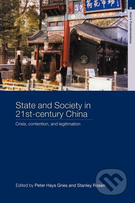 Kniha: State and Society in 21st Century China (Peter Hays Gries). Routledge, 2004 Kniha: State and Society in 21st Century China (Peter Hays Gries). Routledge, 2004