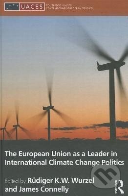 Kniha: The European Union as a Leader in International Climate Change Politics (Rüdiger Wurzel). Routledge, 2010 Kniha: The European Union as a Leader in International Climate Change Politics (Rüdiger Wurzel). Routledge, 2010